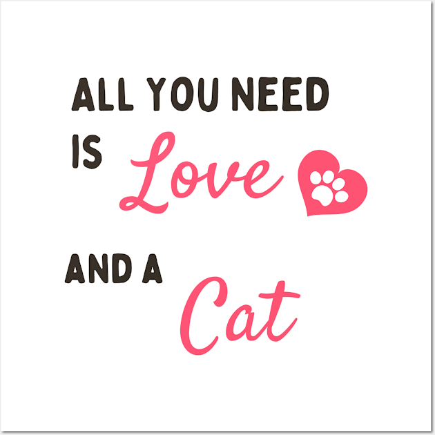 Love And A Cat Cats Lover That's All What You Need Wall Art by ✪Your New Fashion✪